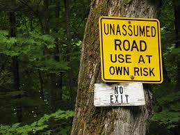 Use road at own risk