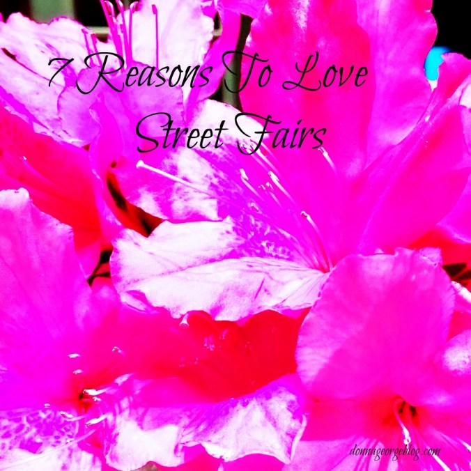 7 reasons to love a street fair